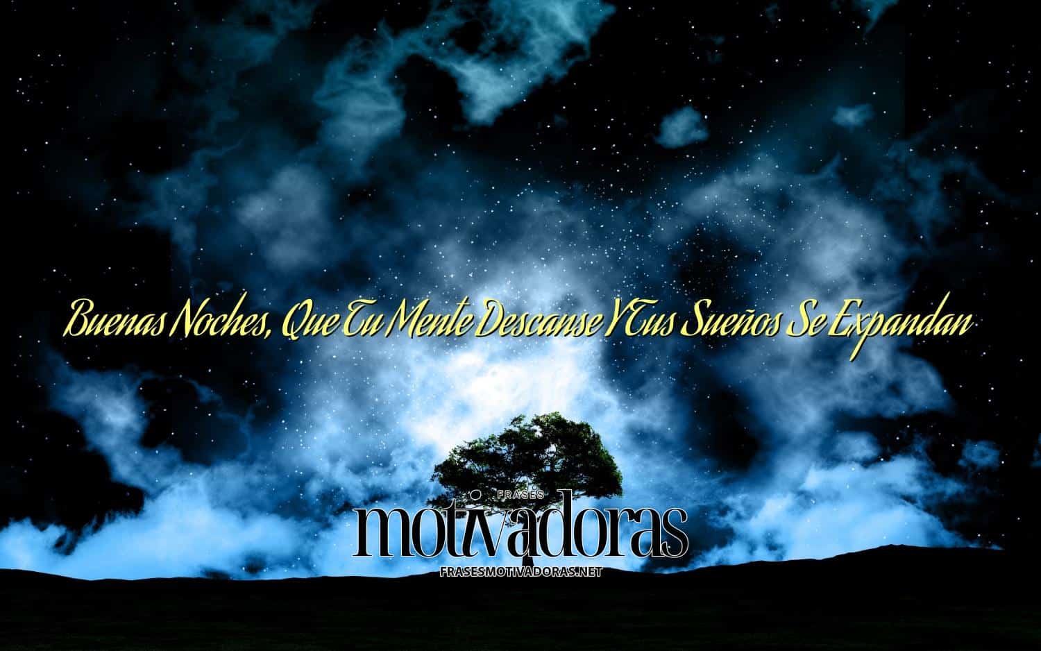 Buenas Noches, Que Tu Mente Descanse Y Tus Sueños Se Expandan