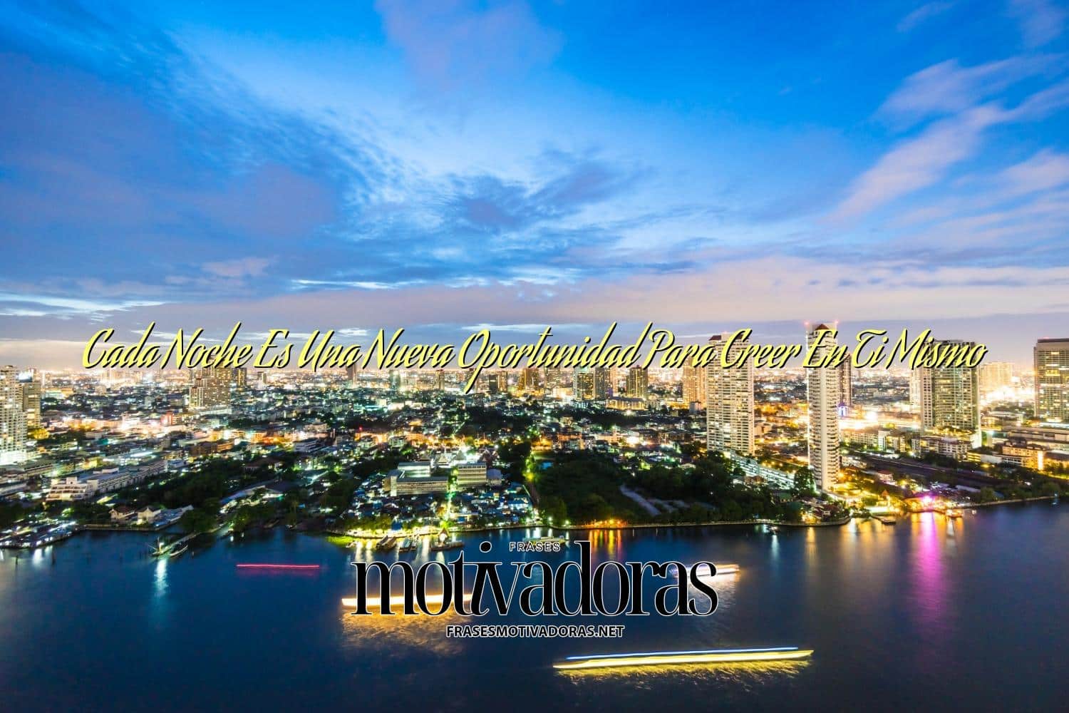 Cada Noche Es Una Nueva Oportunidad Para Creer En Ti Mismo