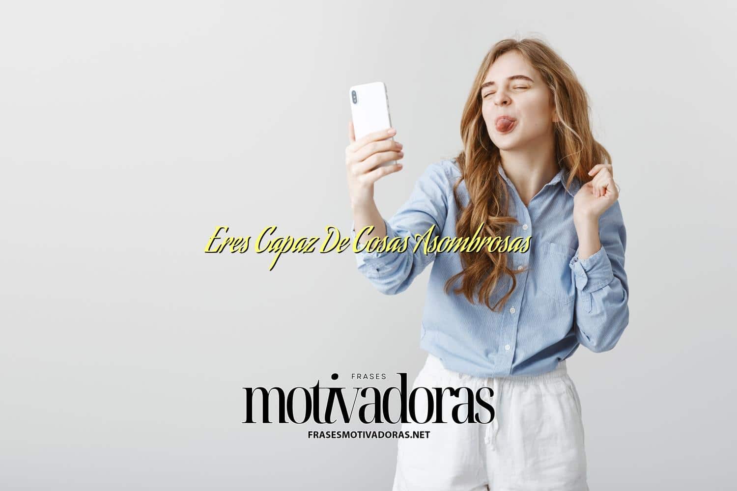 Eres Capaz De Cosas Asombrosas