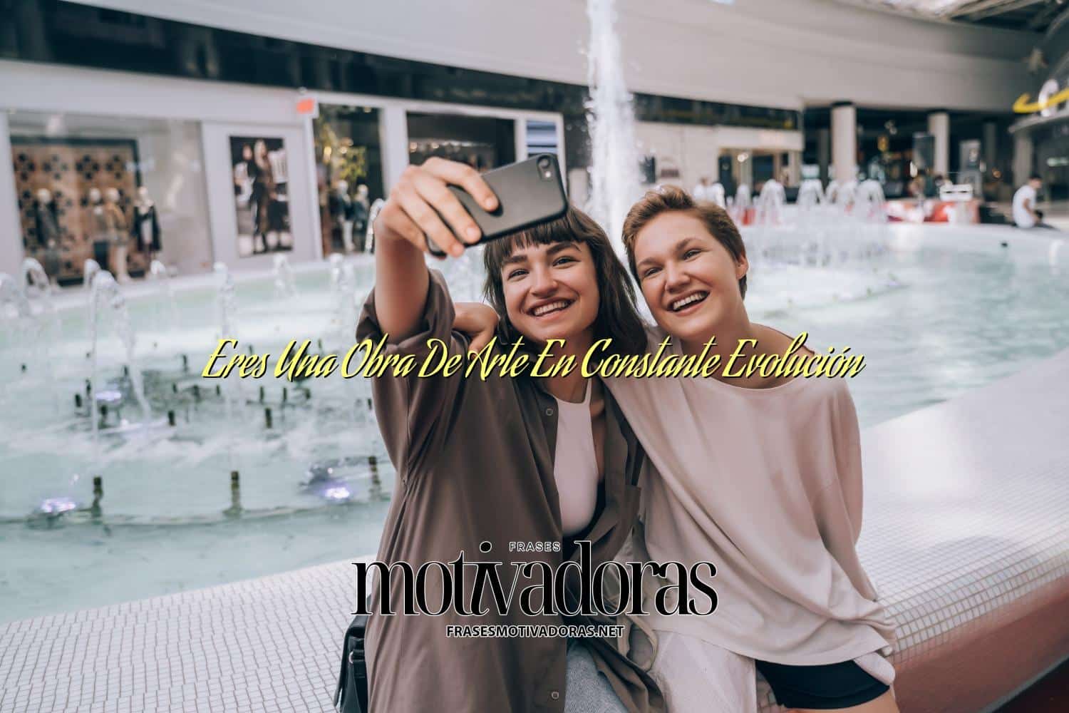 Eres Una Obra De Arte En Constante Evolución