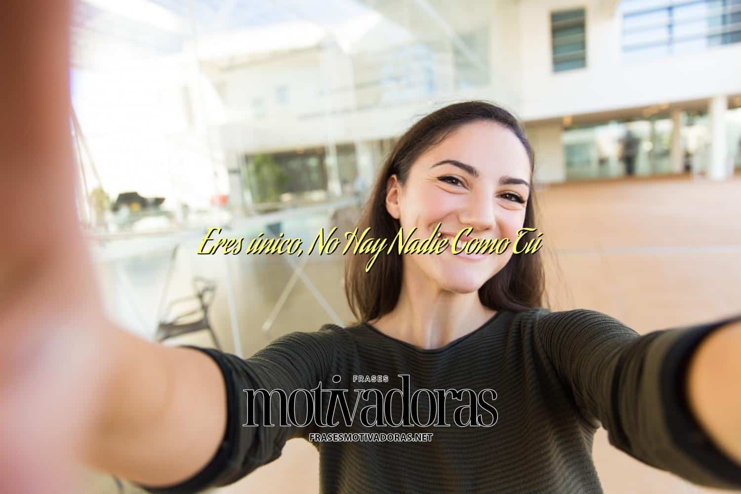 Eres único, No Hay Nadie Como Tú