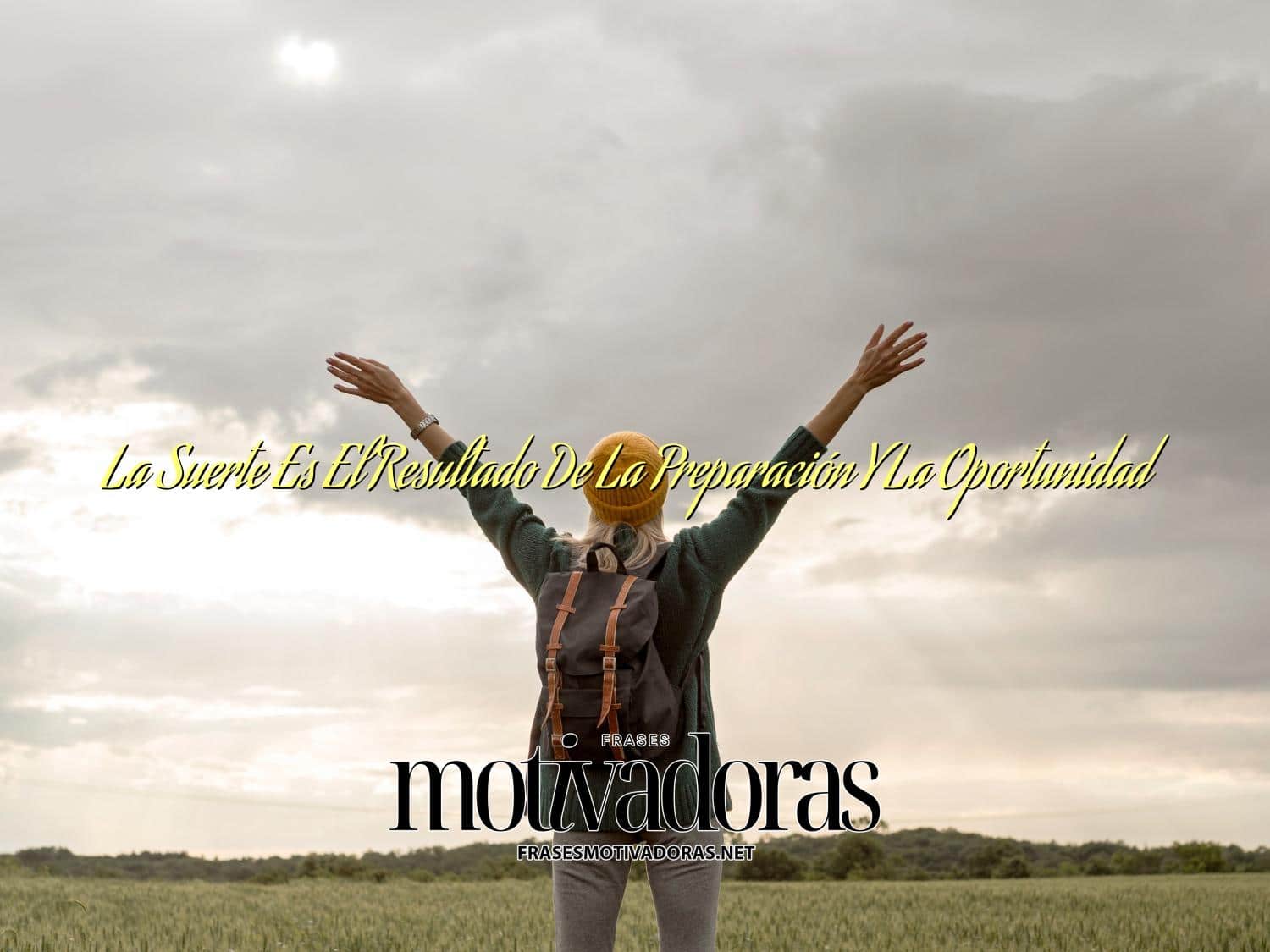 La Suerte Es El Resultado De La Preparación Y La Oportunidad