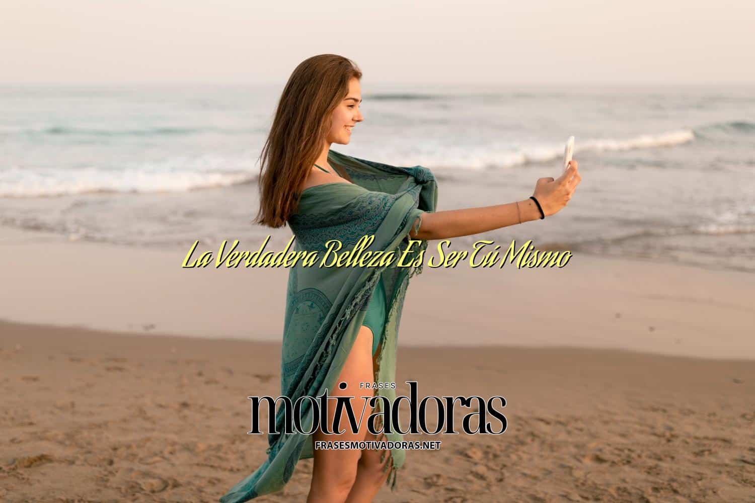 La Verdadera Belleza Es Ser Tú Mismo