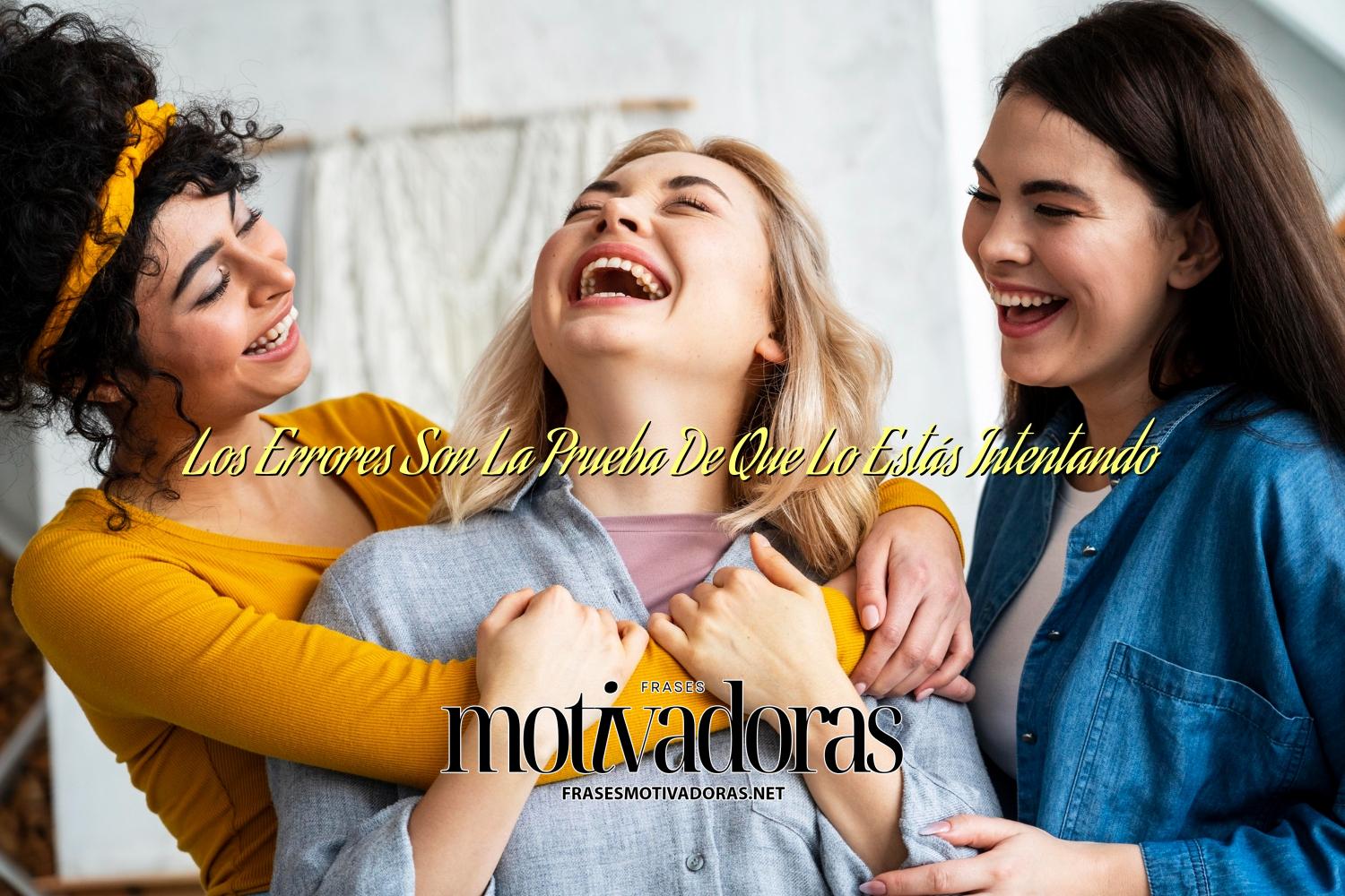 Los Errores Son La Prueba De Que Lo Estás Intentando