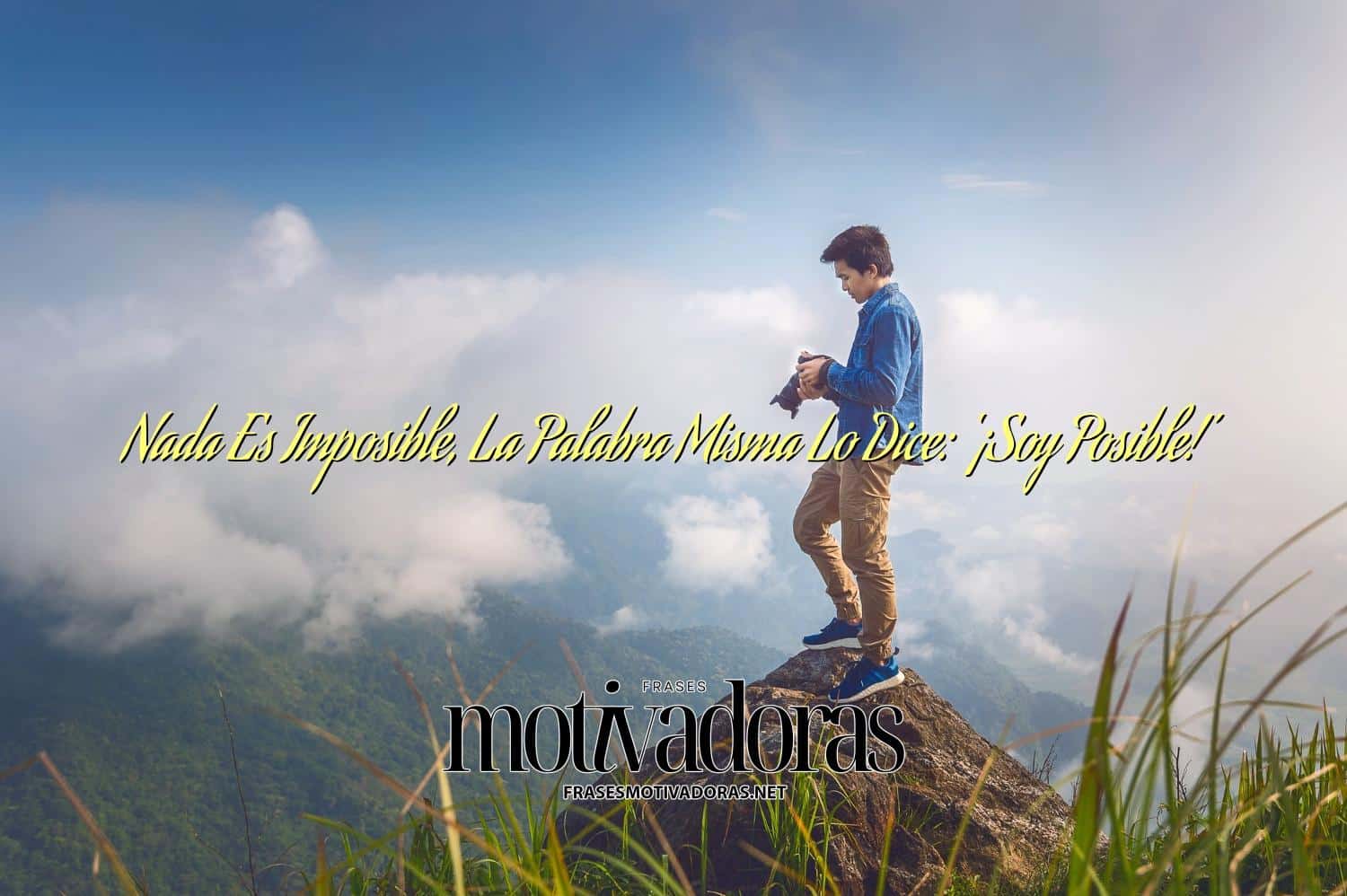 Nada Es Imposible, La Palabra Misma Lo Dice: ‘¡Soy Posible!’