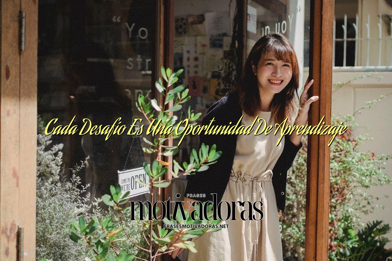 Cada Desafío Es Una Oportunidad De Aprendizaje