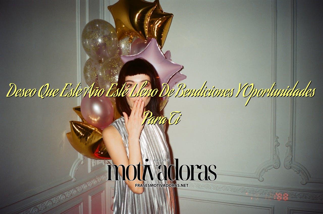 Deseo Que Este Año Esté Lleno De Bendiciones Y Oportunidades Para Ti
