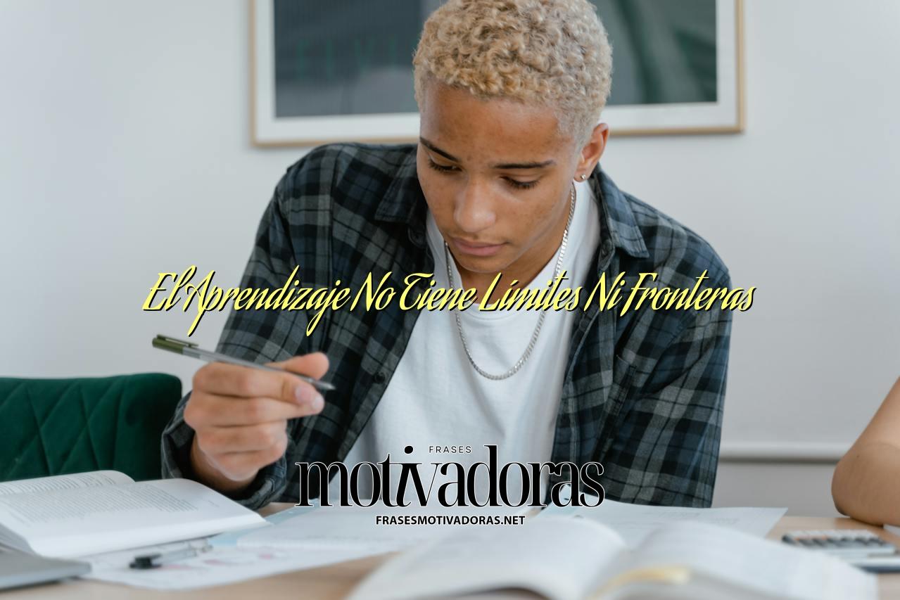 El Aprendizaje No Tiene Límites Ni Fronteras