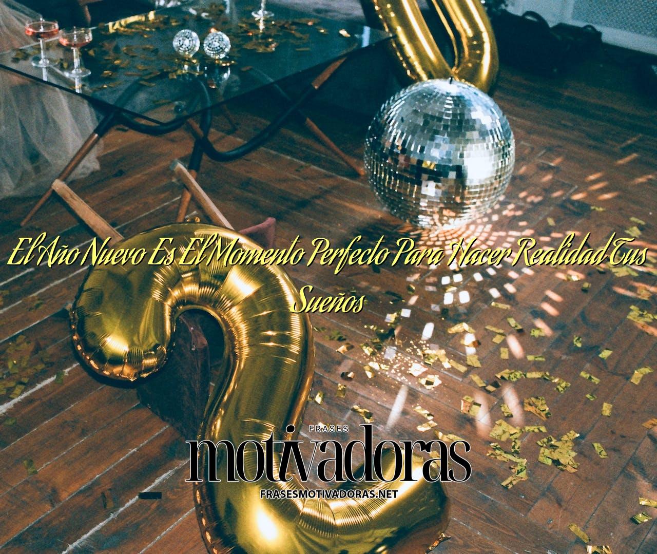 El Año Nuevo Es El Momento Perfecto Para Hacer Realidad Tus Sueños