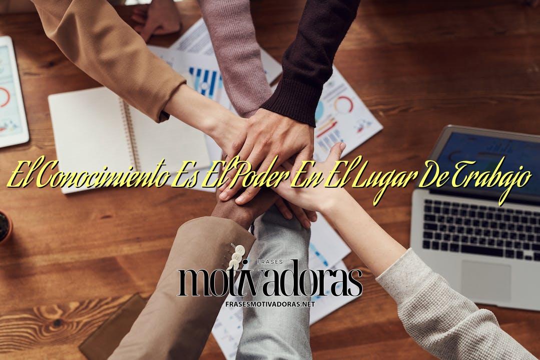 El Conocimiento Es El Poder En El Lugar De Trabajo