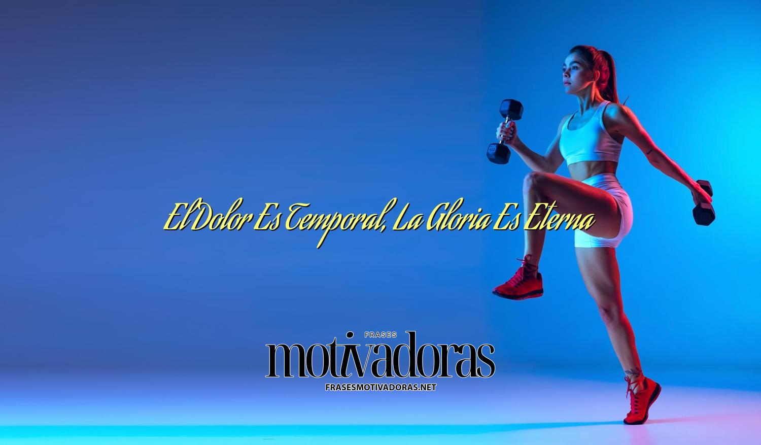 El Dolor Es Temporal, La Gloria Es Eterna