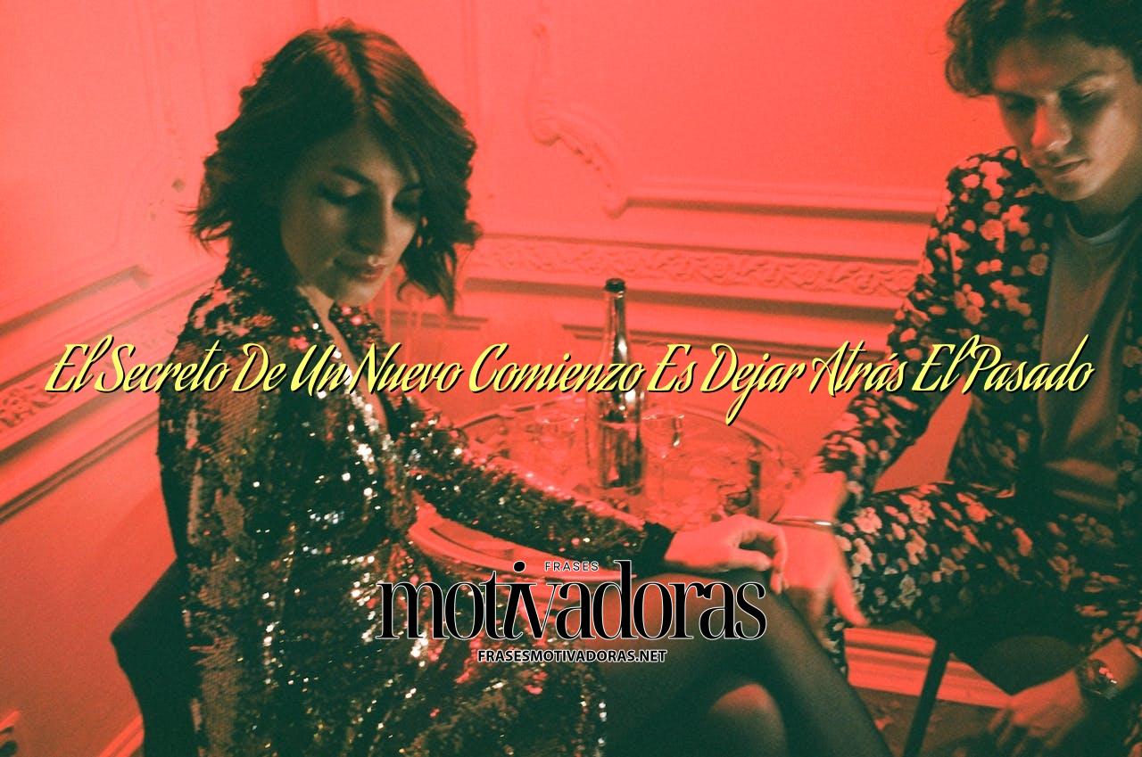 El Secreto De Un Nuevo Comienzo Es Dejar Atrás El Pasado