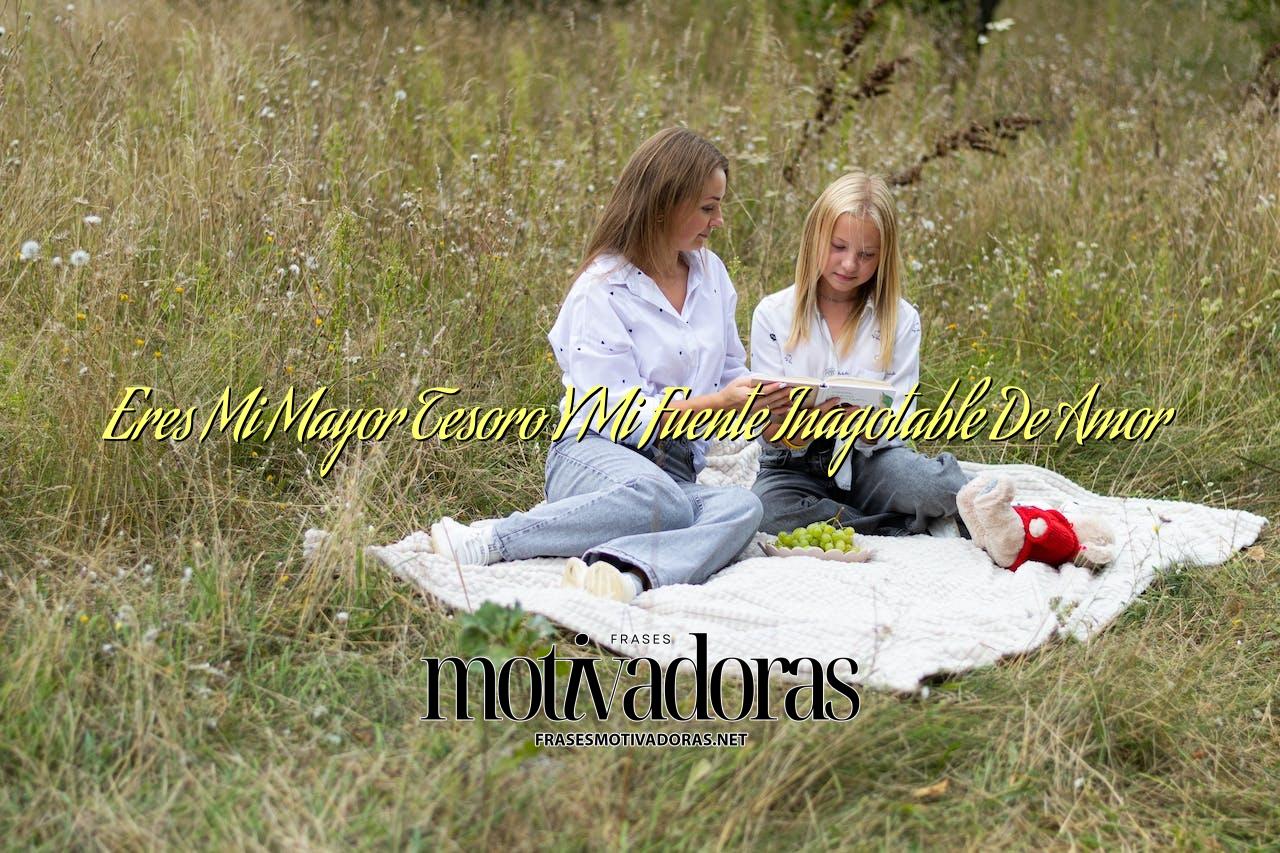 Eres Mi Mayor Tesoro Y Mi Fuente Inagotable De Amor