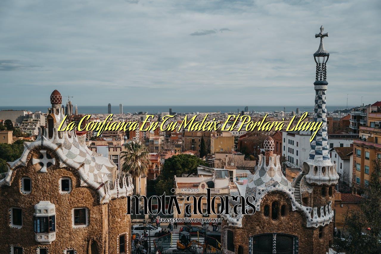 La Confiança En Tu Mateix Et Portarà Lluny