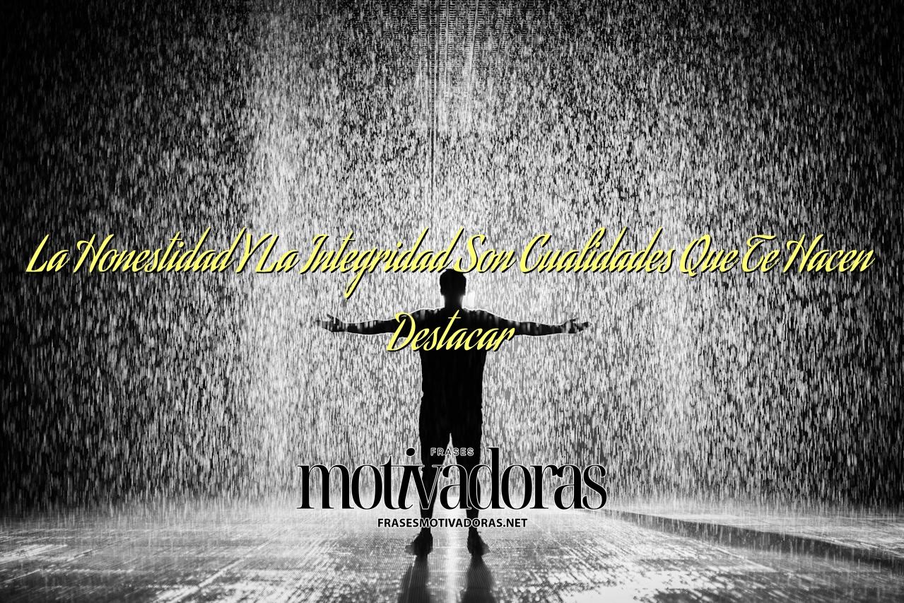 La Honestidad Y La Integridad Son Cualidades Que Te Hacen Destacar