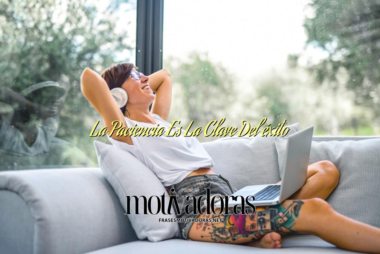 La Paciencia Es La Clave Del éxito