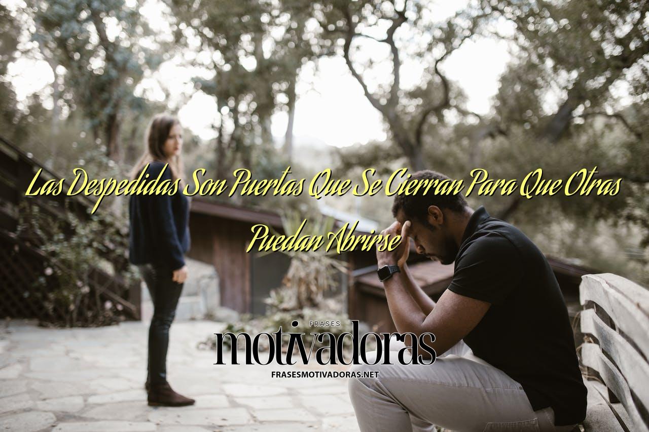 Las Despedidas Son Puertas Que Se Cierran Para Que Otras Puedan Abrirse