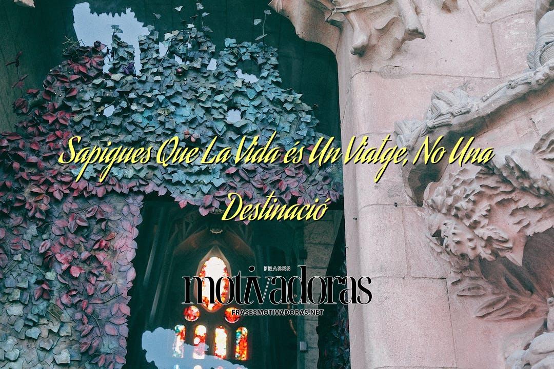 Sapigues Que La Vida és Un Viatge, No Una Destinació