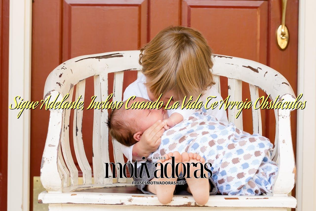 Sigue Adelante, Incluso Cuando La Vida Te Arroja Obstáculos