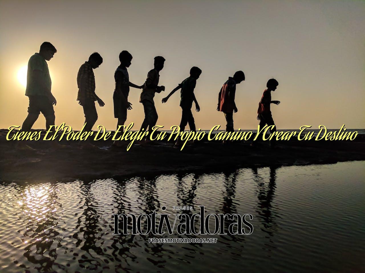 Tienes El Poder De Elegir Tu Propio Camino Y Crear Tu Destino